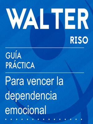 cover image of Guía práctica para vencer la dependencia emocional